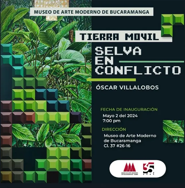Tierra móvil Selva en conflicto - Museo de arte moderno Bucaramanga Mas Arte Mas Ciudad_11zon