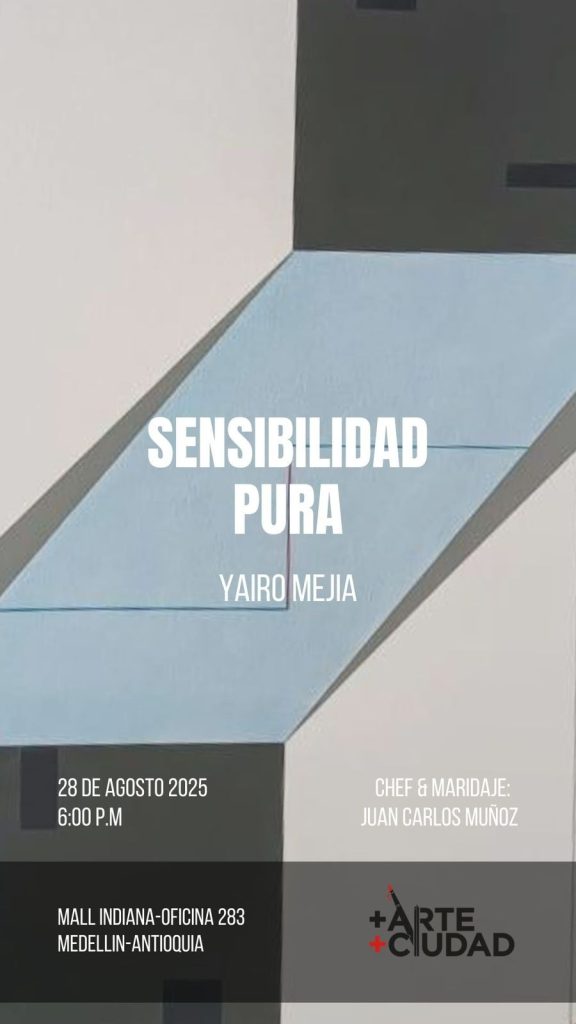 “Sensibilidad Pura” del artista Yairo Mejía