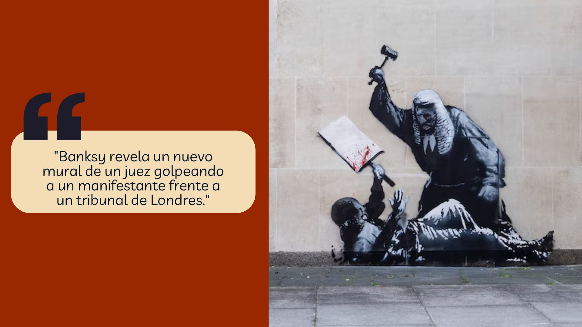 Banksy presenta un nuevo mural de un juez golpeando a un manifestante frente a un tribunal de Londres