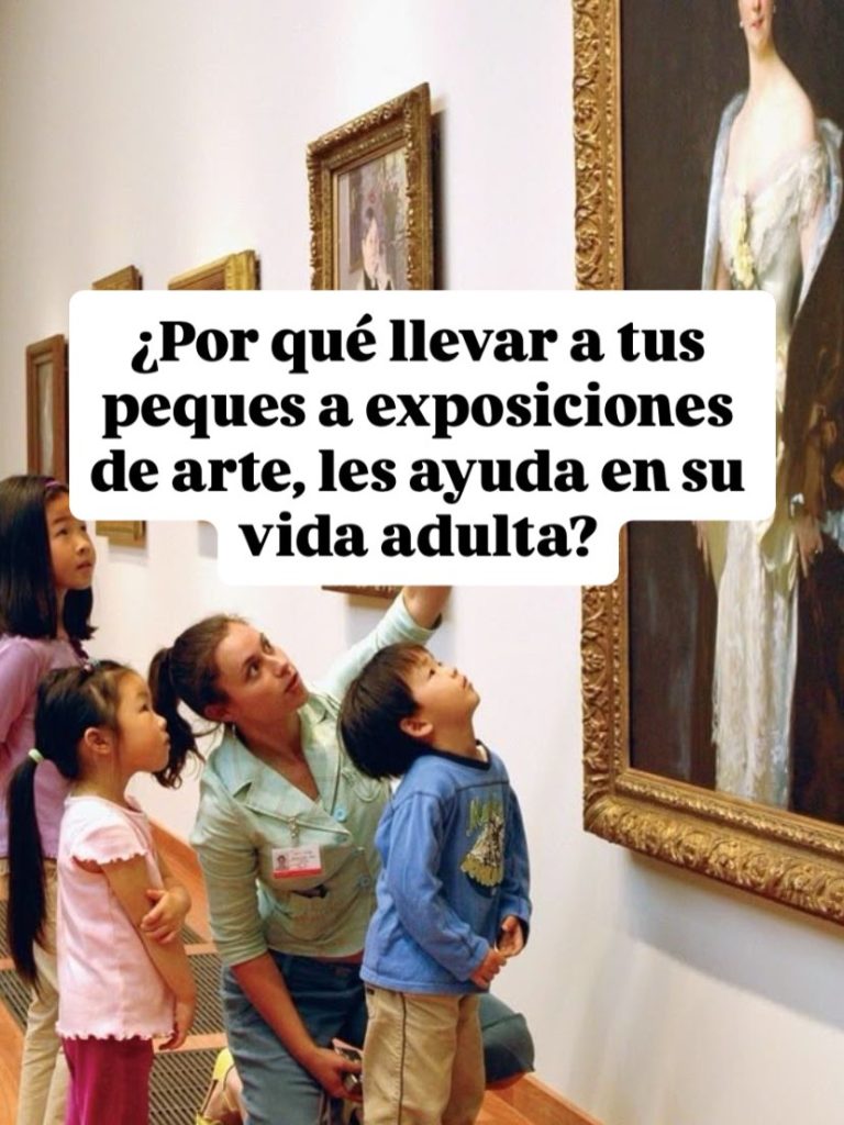 Llevar a tus hijos a una exposición de arte no es solo un plan bonito para el fin de semana. Es una experiencia que siembra algo mucho más profundo que un recuerdo: cultiva la forma en la que observan, sienten y entienden el mundo.