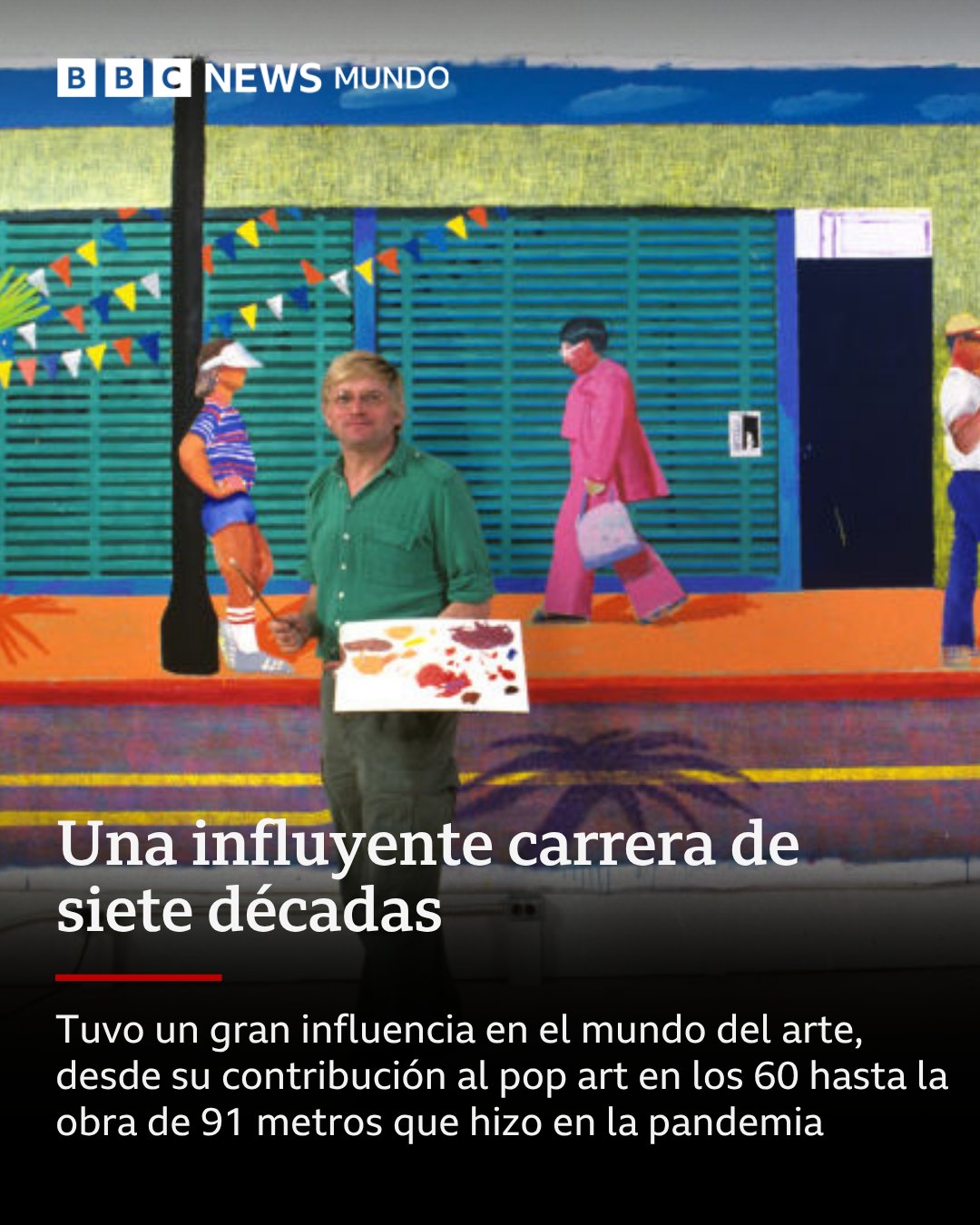Pinta las cosas que amas 🎨Esa fue la regla que David Hockney siguió a lo largo de su carrera (4)